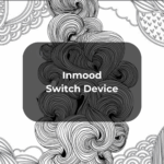 Inmood Switch Device